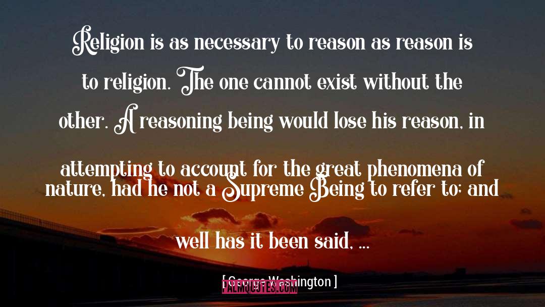 George Washington Quotes: Religion is as necessary to