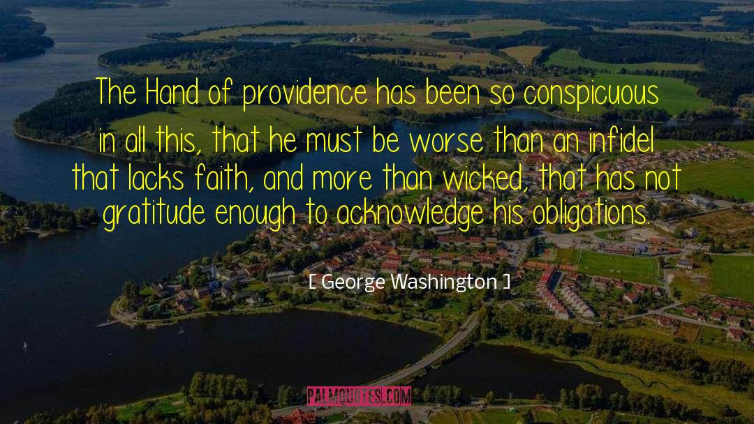 George Washington Quotes: The Hand of providence has