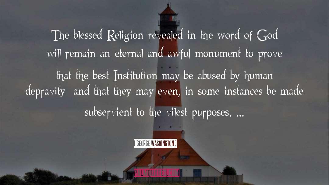 George Washington Quotes: The blessed Religion revealed in