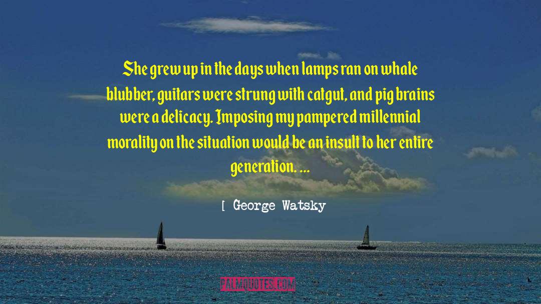 George Watsky Quotes: She grew up in the