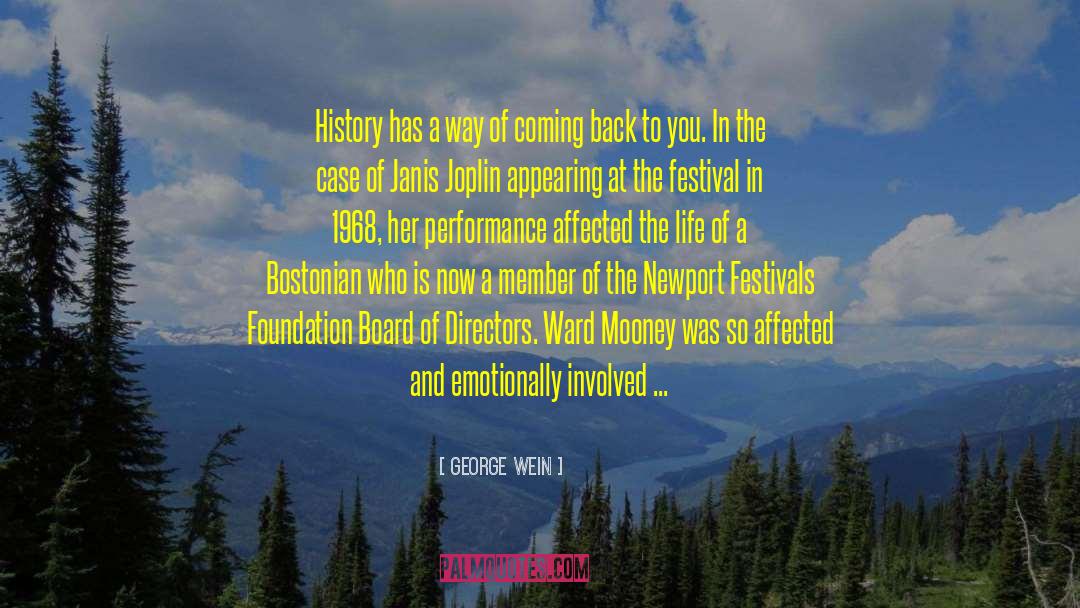George Wein Quotes: History has a way of
