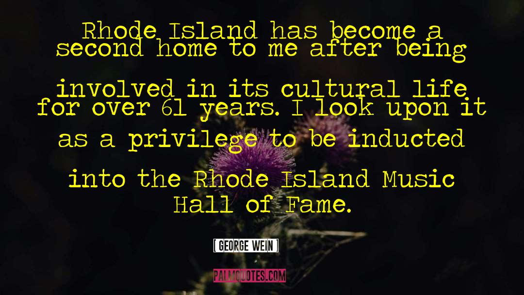 George Wein Quotes: Rhode Island has become a