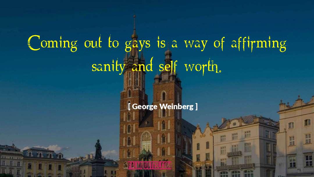 George Weinberg Quotes: Coming out to gays is