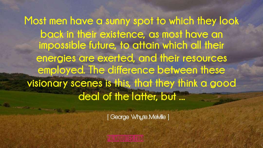 George Whyte-Melville Quotes: Most men have a sunny