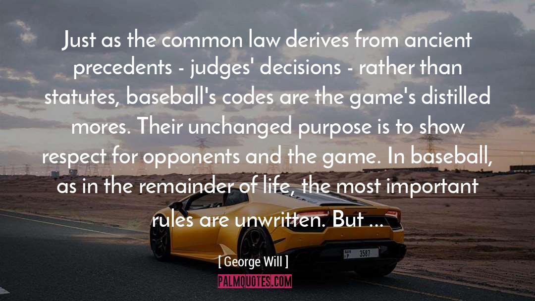 George Will Quotes: Just as the common law