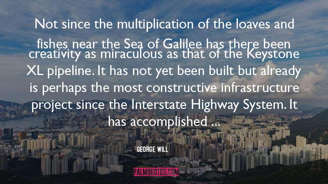 George Will Quotes: Not since the multiplication of