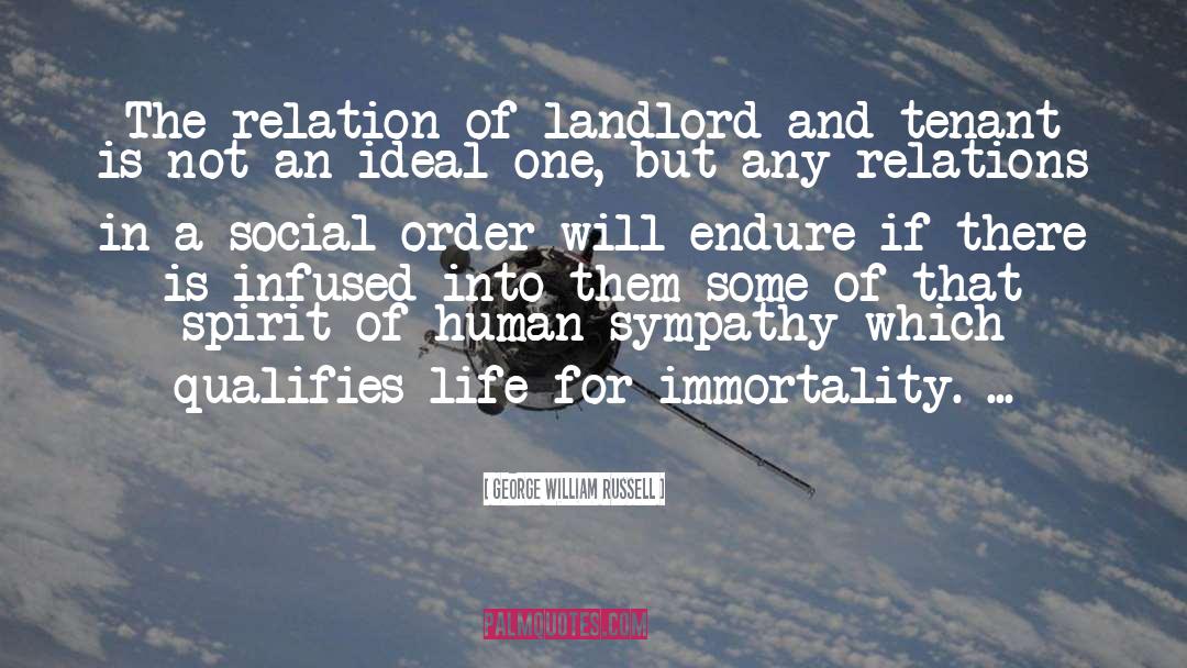 George William Russell Quotes: The relation of landlord and