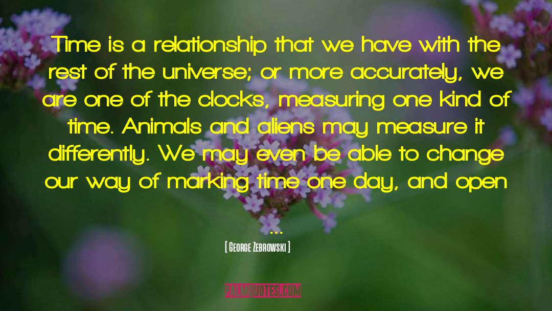 George Zebrowski Quotes: Time is a relationship that