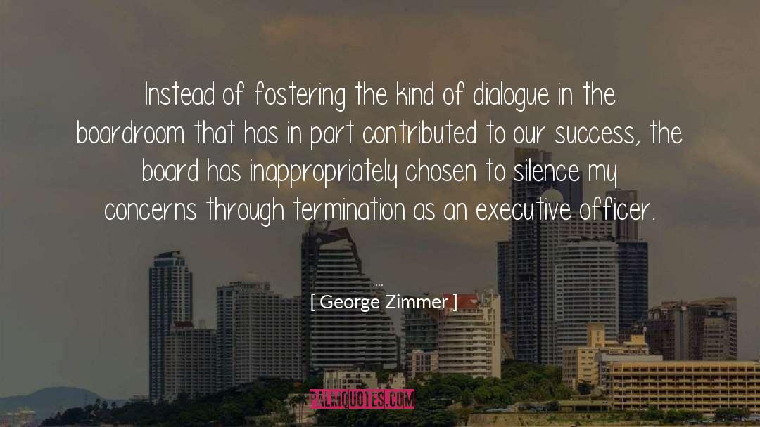 George Zimmer Quotes: Instead of fostering the kind