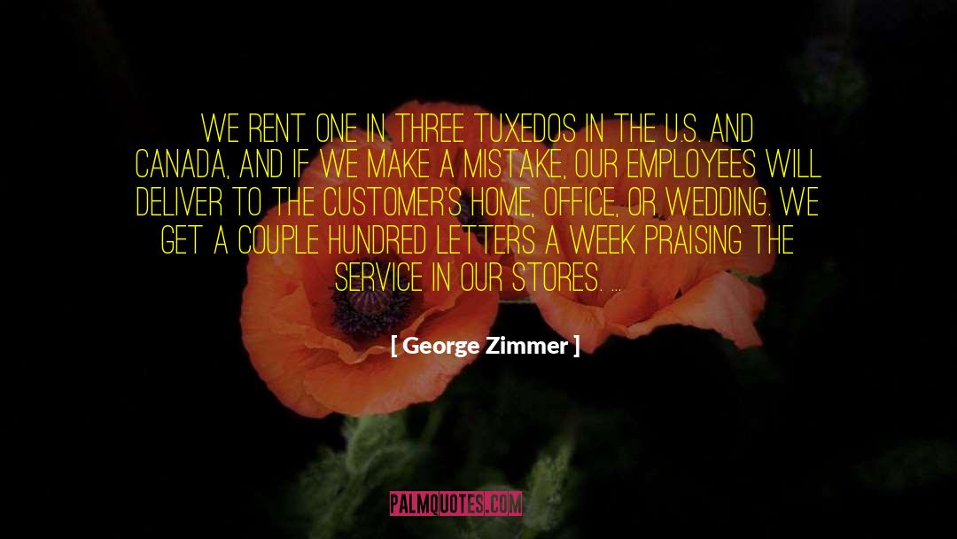 George Zimmer Quotes: We rent one in three
