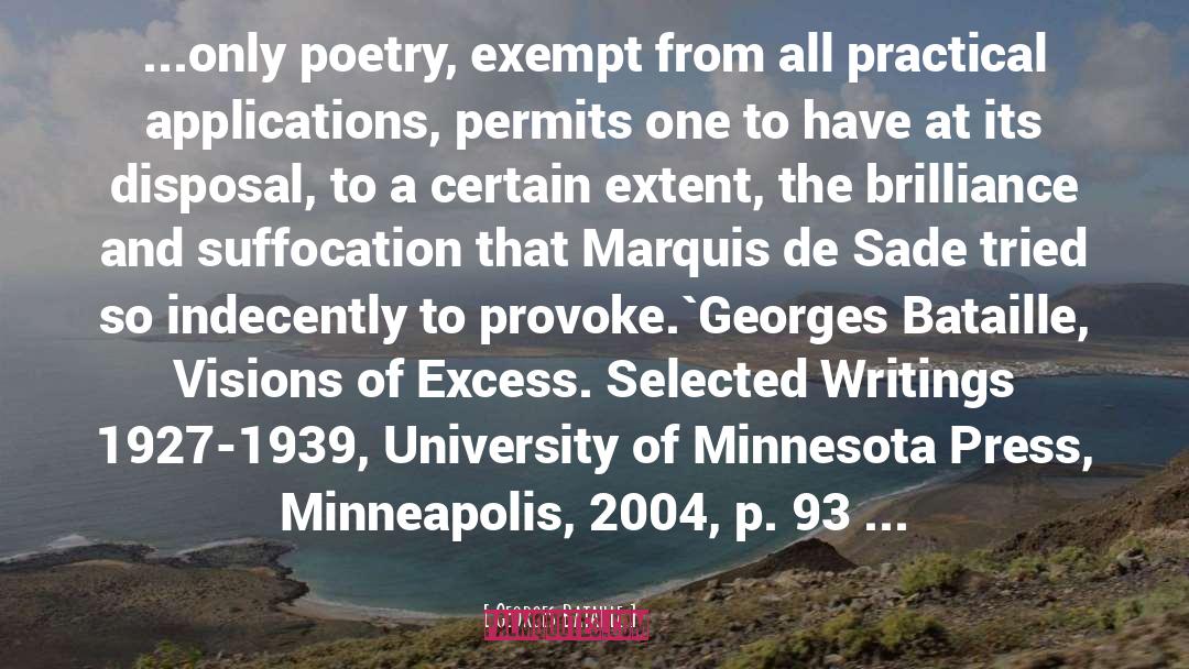 Georges Bataille Quotes: ...only poetry, exempt from all