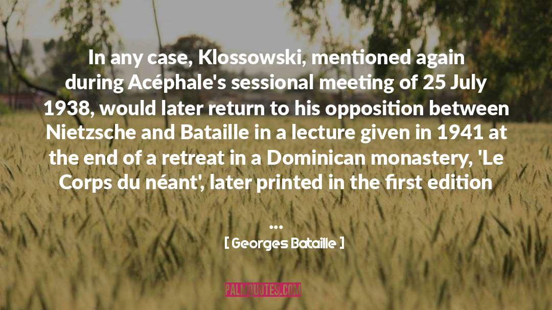 Georges Bataille Quotes: In any case, Klossowski, mentioned