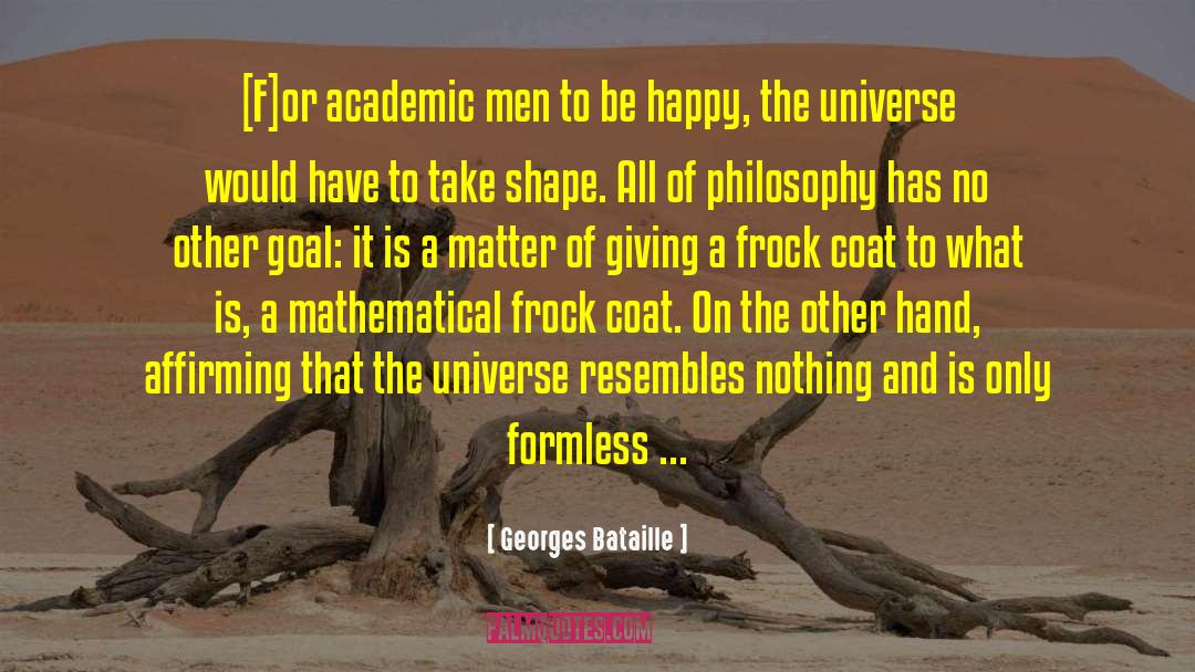 Georges Bataille Quotes: [F]or academic men to be