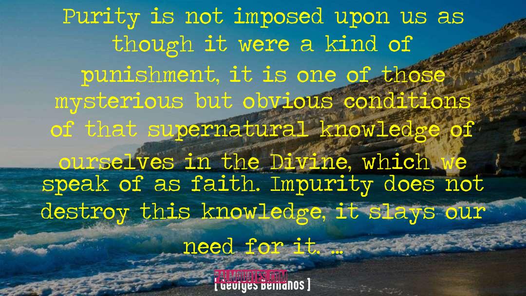 Georges Bernanos Quotes: Purity is not imposed upon