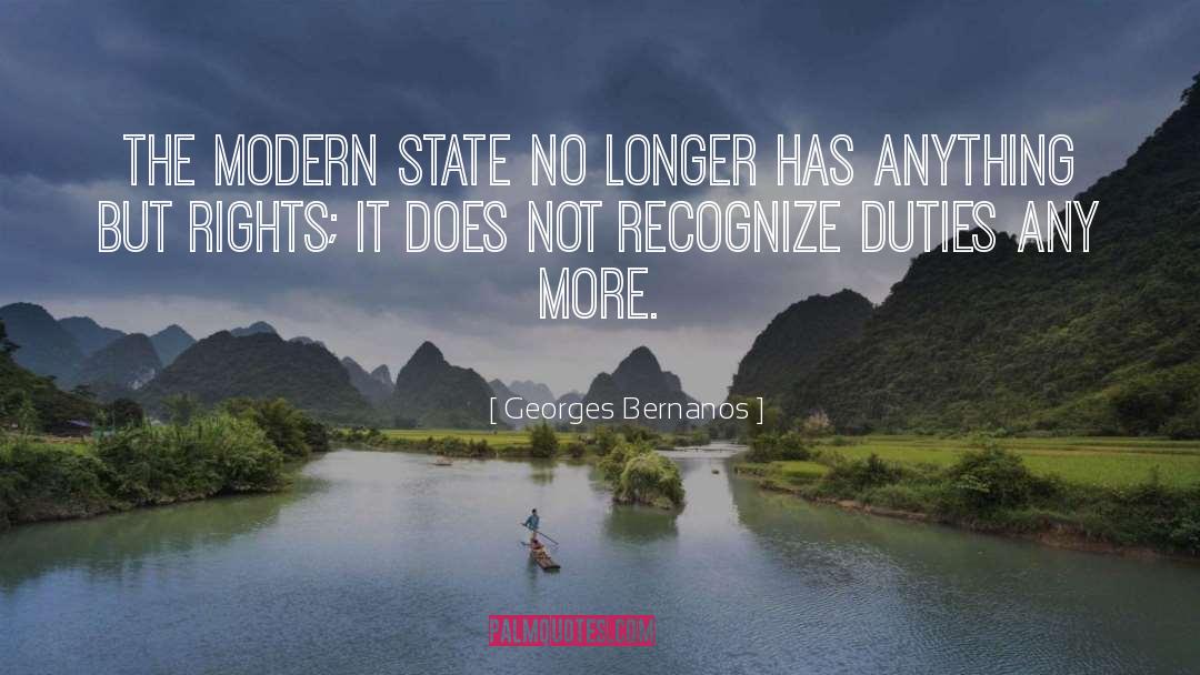 Georges Bernanos Quotes: The modern state no longer