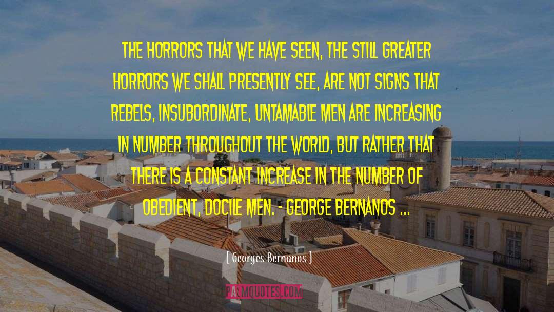 Georges Bernanos Quotes: The horrors that we have