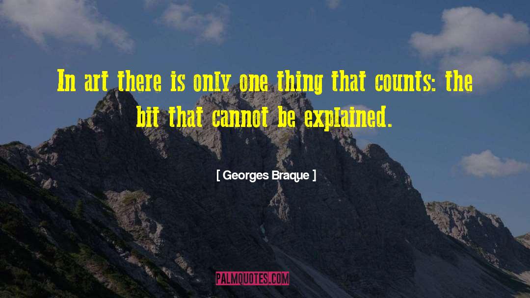 Georges Braque Quotes: In art there is only