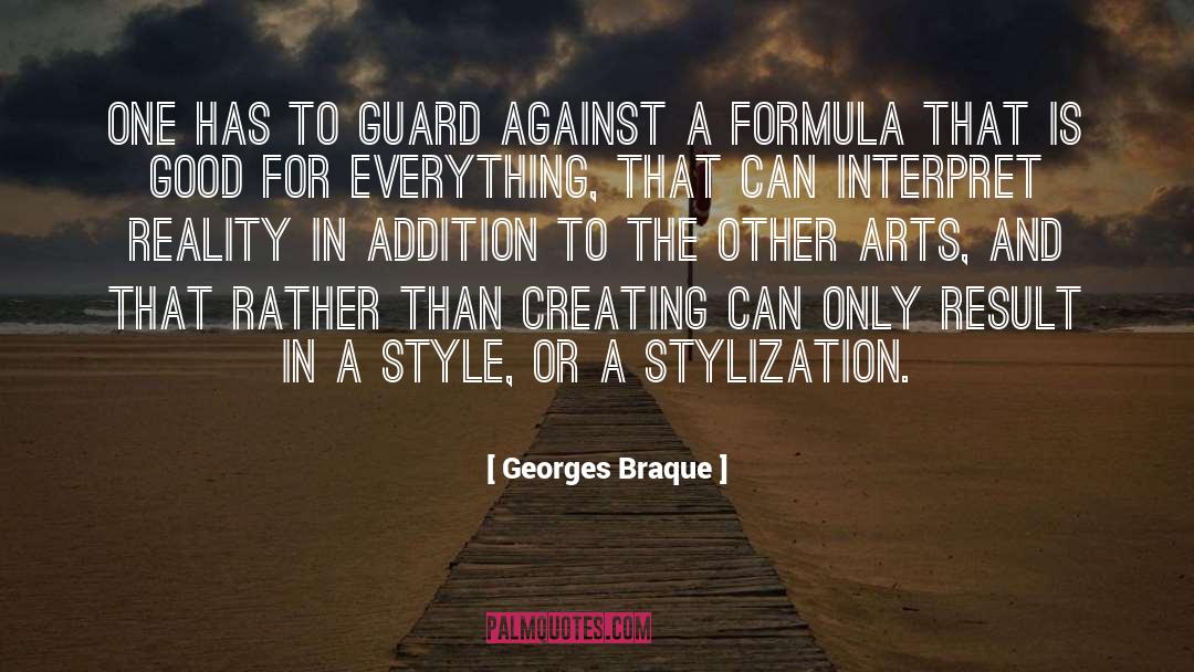 Georges Braque Quotes: One has to guard against
