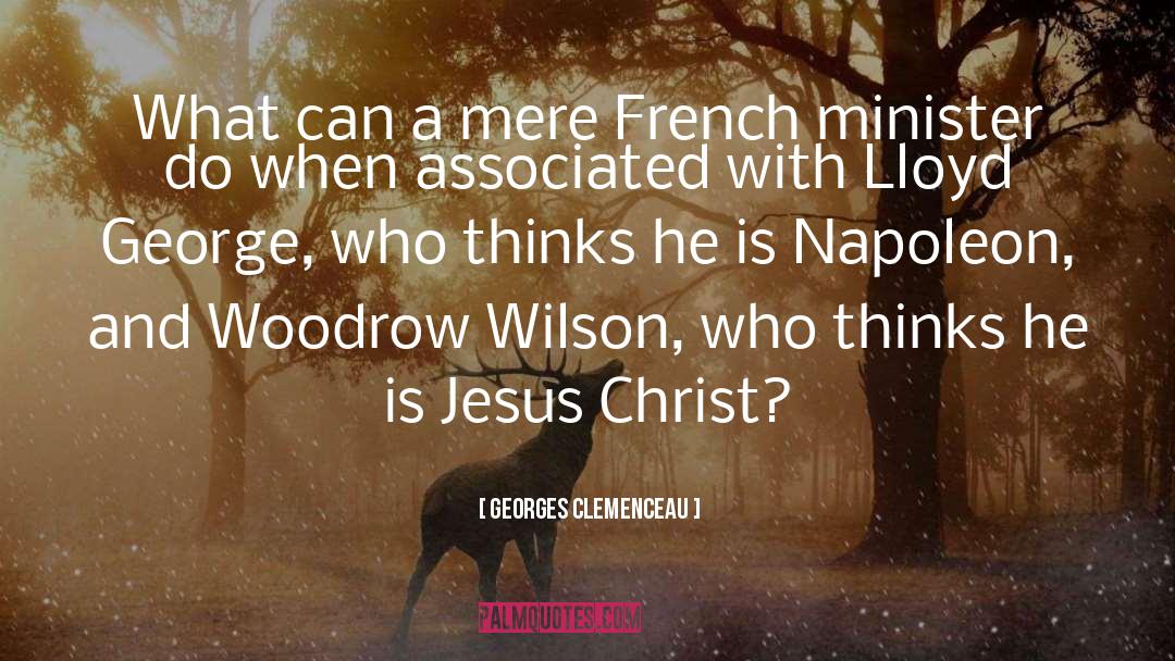 Georges Clemenceau Quotes: What can a mere French