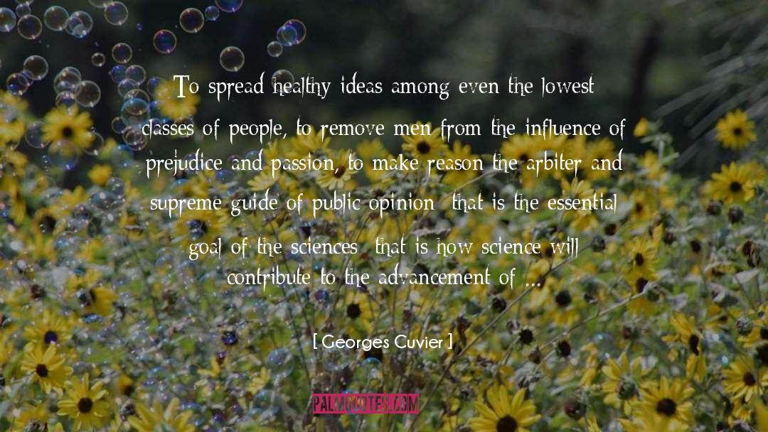 Georges Cuvier Quotes: To spread healthy ideas among