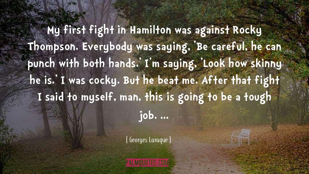 Georges Laraque Quotes: My first fight in Hamilton