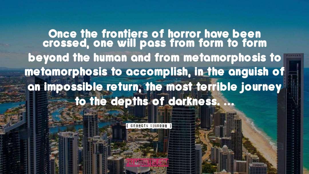 Georges Limbour Quotes: Once the frontiers of horror