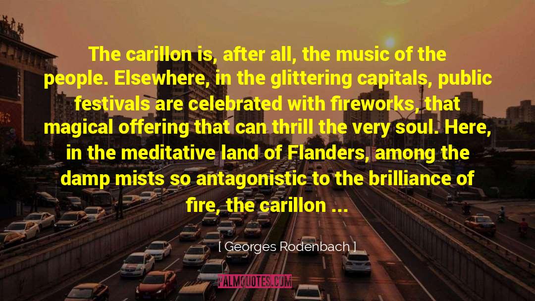 Georges Rodenbach Quotes: The carillon is, after all,