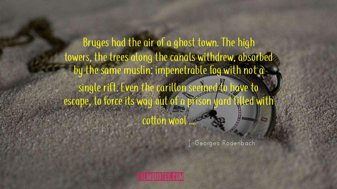 Georges Rodenbach Quotes: Bruges had the air of