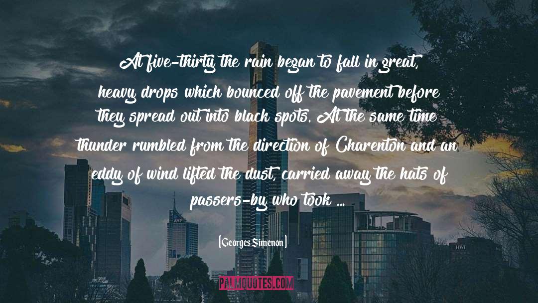 Georges Simenon Quotes: At five-thirty the rain began