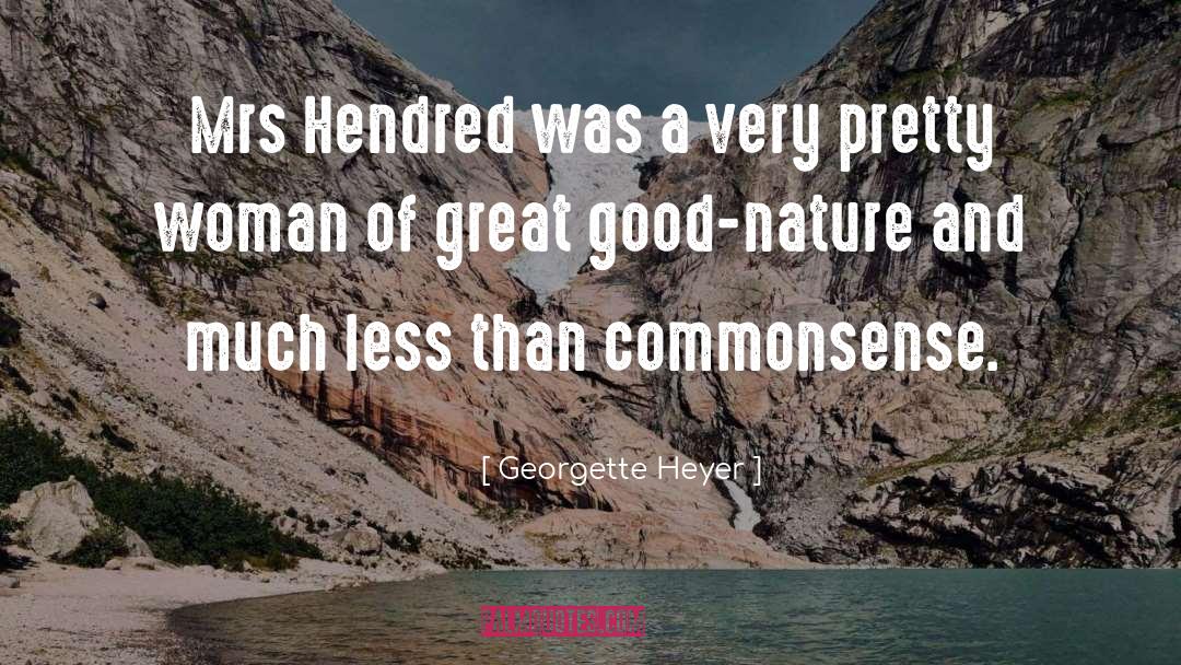 Georgette Heyer Quotes: Mrs Hendred was a very