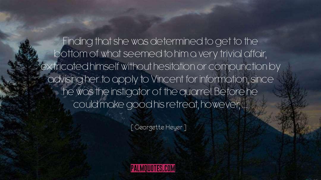 Georgette Heyer Quotes: Finding that she was determined