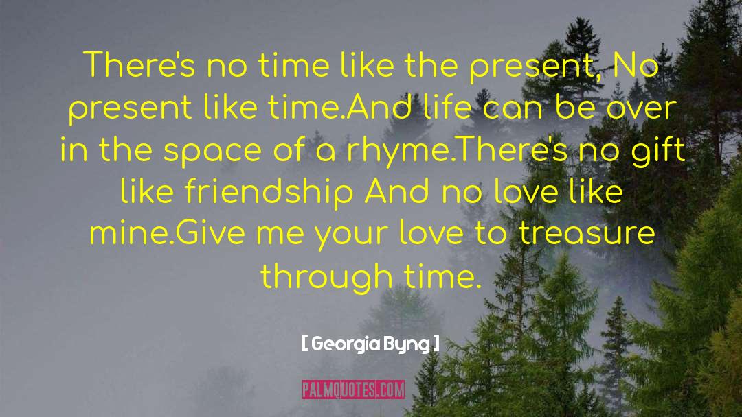 Georgia Byng Quotes: There's no time like the