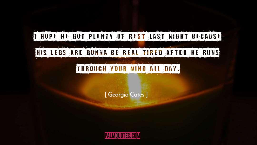 Georgia Cates Quotes: I hope he got plenty