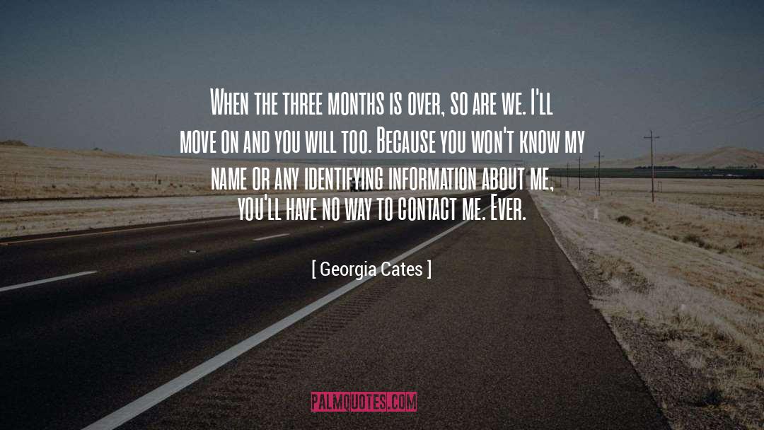 Georgia Cates Quotes: When the three months is