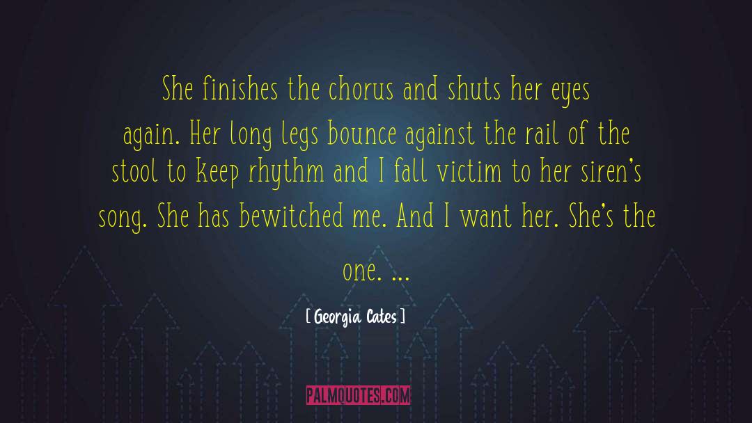 Georgia Cates Quotes: She finishes the chorus and