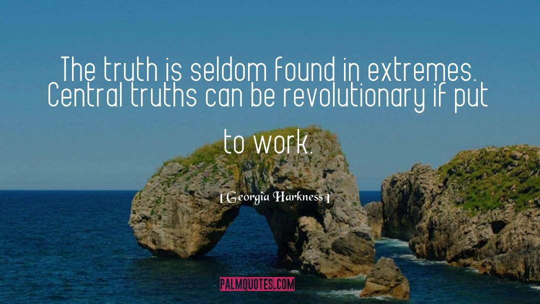 Georgia Harkness Quotes: The truth is seldom found