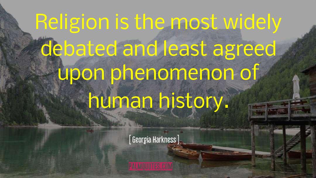 Georgia Harkness Quotes: Religion is the most widely