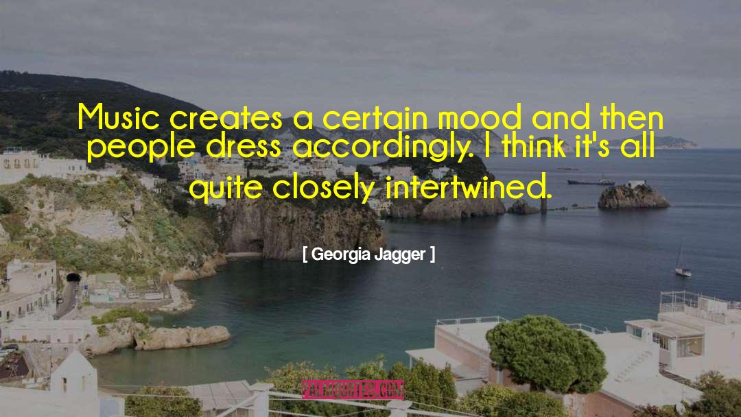 Georgia Jagger Quotes: Music creates a certain mood