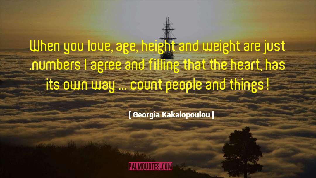 Georgia Kakalopoulou Quotes: When you love, age, height