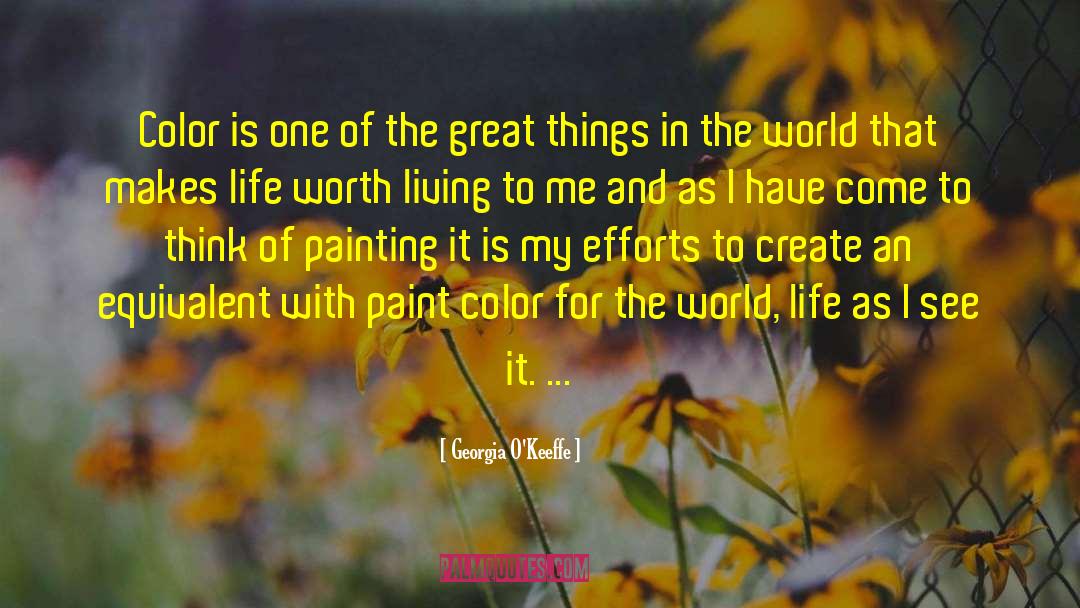 Georgia O'Keeffe Quotes: Color is one of the