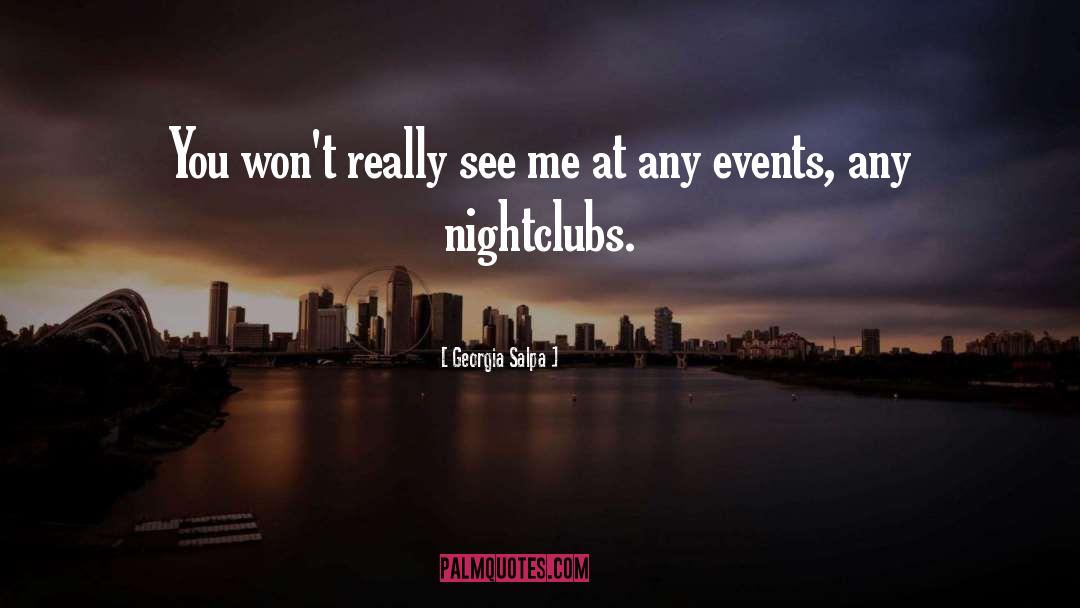 Georgia Salpa Quotes: You won't really see me