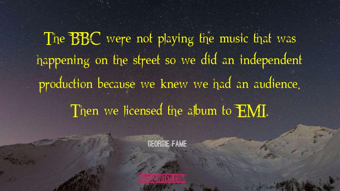 Georgie Fame Quotes: The BBC were not playing