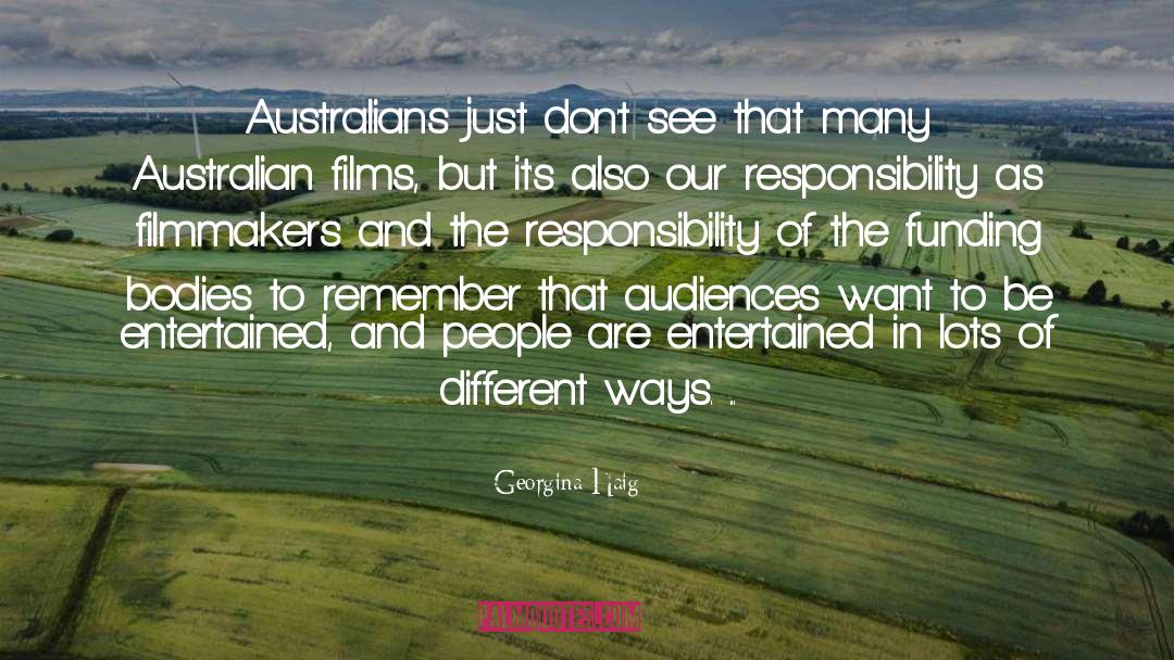 Georgina Haig Quotes: Australians just don't see that