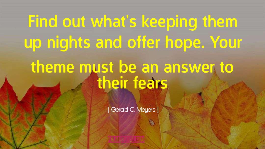 Gerald C. Meyers Quotes: Find out what's keeping them