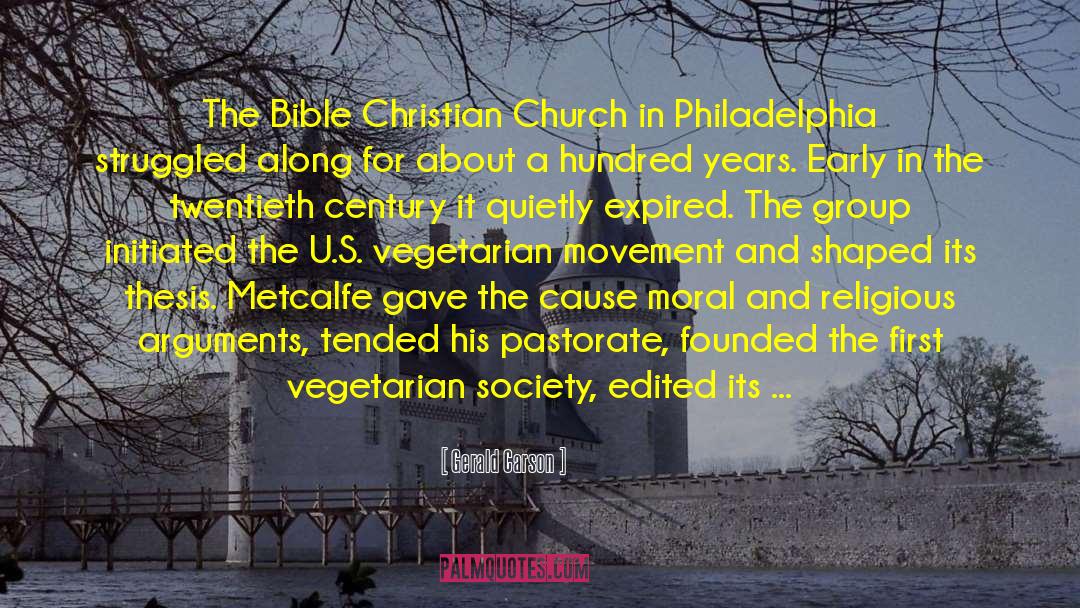 Gerald Carson Quotes: The Bible Christian Church in