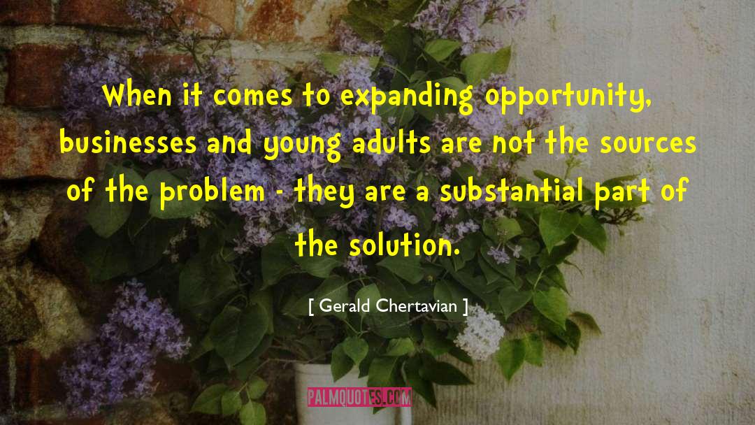 Gerald Chertavian Quotes: When it comes to expanding