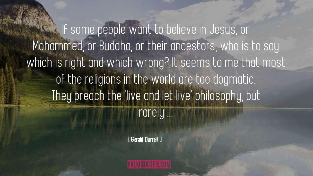 Gerald Durrell Quotes: If some people want to