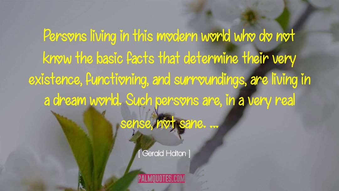 Gerald Holton Quotes: Persons living in this modern