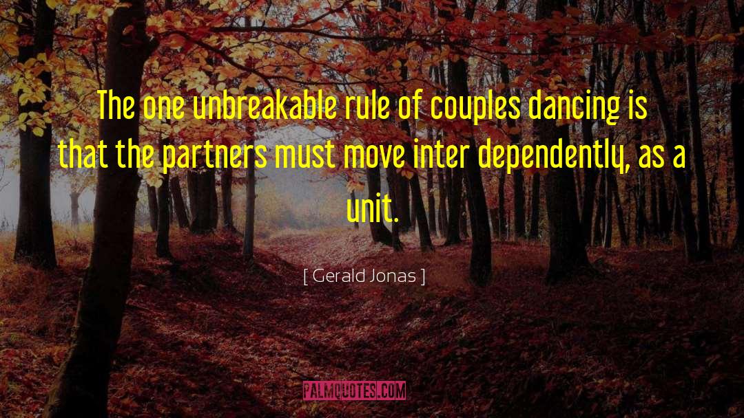 Gerald Jonas Quotes: The one unbreakable rule of