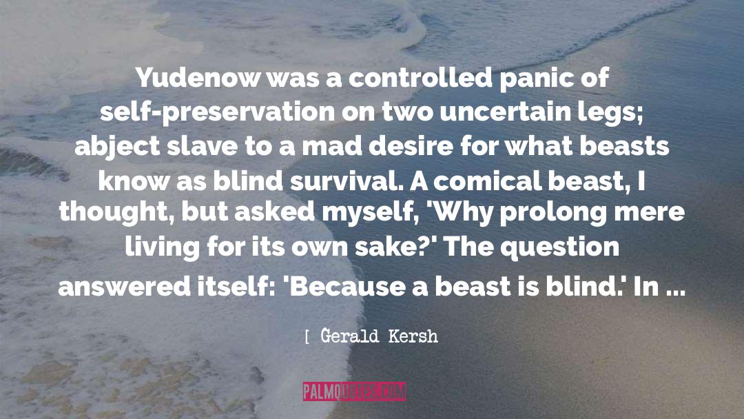 Gerald Kersh Quotes: Yudenow was a controlled panic